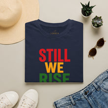 Load image into Gallery viewer, Still We Rise T-Shirt — Inspirational Unity Graphic Tee