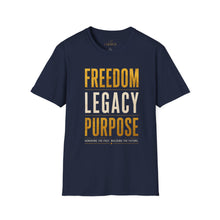 Load image into Gallery viewer, Freedom Legacy Purpose T-Shirt — Inspirational Motivational Tee