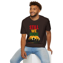 Load image into Gallery viewer, Still We Rise T-Shirt — Inspirational Unity Graphic Tee