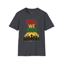 Load image into Gallery viewer, Still We Rise T-Shirt — Inspirational Unity Graphic Tee