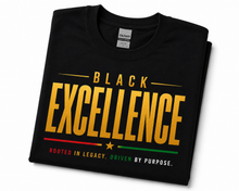Load image into Gallery viewer, Black Excellence – Rooted in Legacy, Driven by Purpose T-Shirt