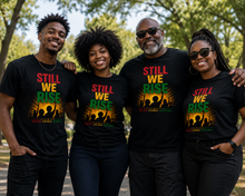 Load image into Gallery viewer, Still We Rise T-Shirt — Inspirational Unity Graphic Tee