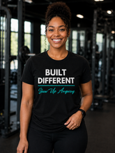 Load image into Gallery viewer, Built Different T-Shirt — "Built Different Show Up Anyway Tee