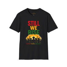 Load image into Gallery viewer, Still We Rise T-Shirt — Inspirational Unity Graphic Tee