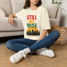 Load image into Gallery viewer, Still We Rise T-Shirt — Inspirational Unity Graphic Tee
