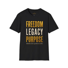 Load image into Gallery viewer, Freedom Legacy Purpose T-Shirt — Inspirational Motivational Tee
