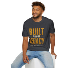 Load image into Gallery viewer, Built From Legacy T-Shirt — Inspirational Strength &amp; Resilience Tee

