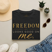 Load image into Gallery viewer, Freedom Looks Good On Me T-Shirt — Juneteenth Casual Graphic Tee
