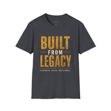 Load image into Gallery viewer, Built From Legacy T-Shirt — Inspirational Strength &amp; Resilience Tee
