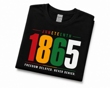 Load image into Gallery viewer, Juneteenth 1865 T-Shirt – Freedom Delayed Never Denied Celebration Tee
