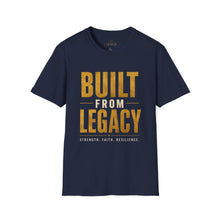 Load image into Gallery viewer, Built From Legacy T-Shirt — Inspirational Strength &amp; Resilience Tee
