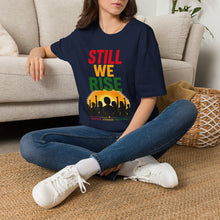 Load image into Gallery viewer, Still We Rise T-Shirt — Inspirational Unity Graphic Tee
