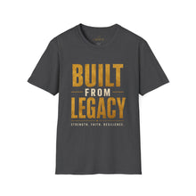 Load image into Gallery viewer, Built From Legacy T-Shirt — Inspirational Strength &amp; Resilience Tee
